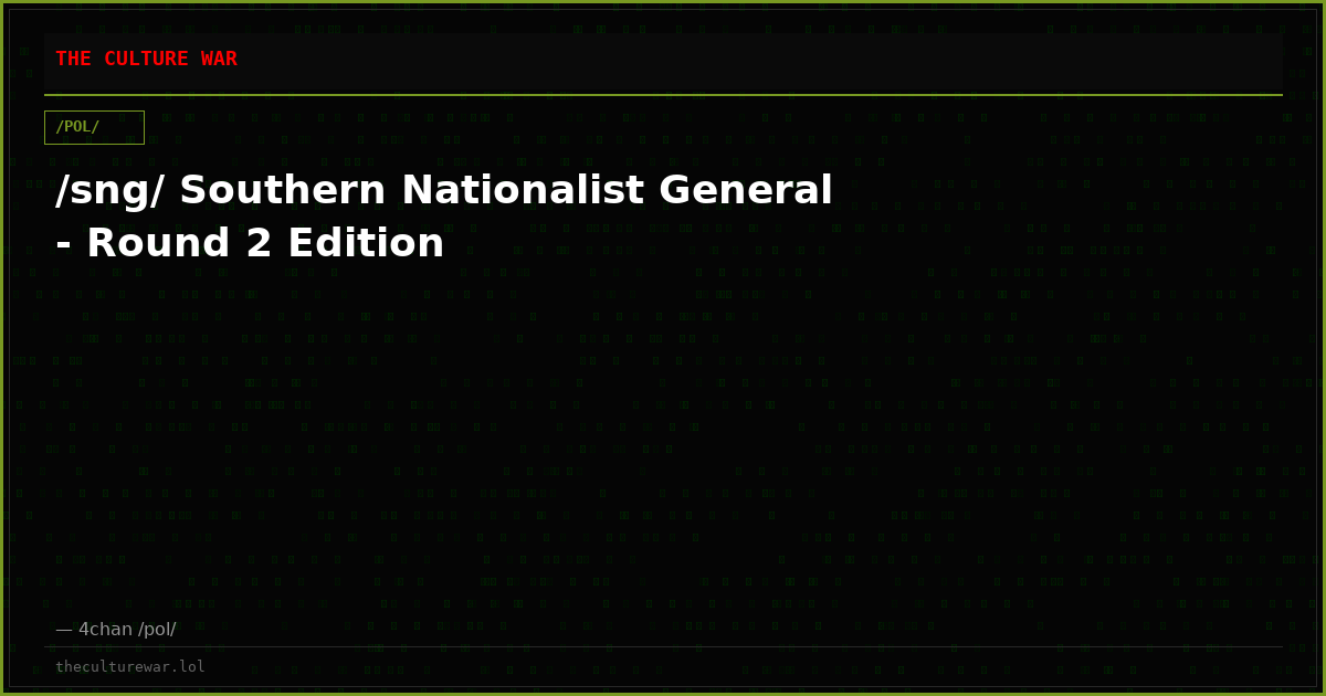 /sng/ Southern Nationalist General - Round 2 Edition