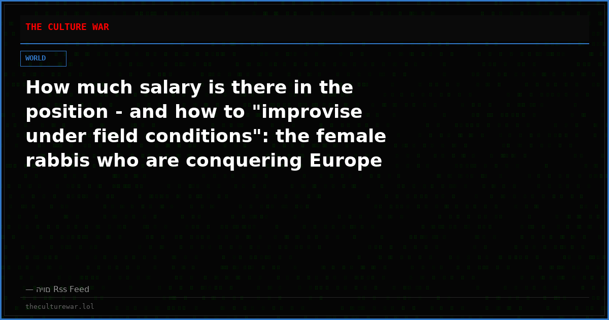 How much salary is there in the position - and how to "improvise under field conditions": the female rabbis who are conquering Europe