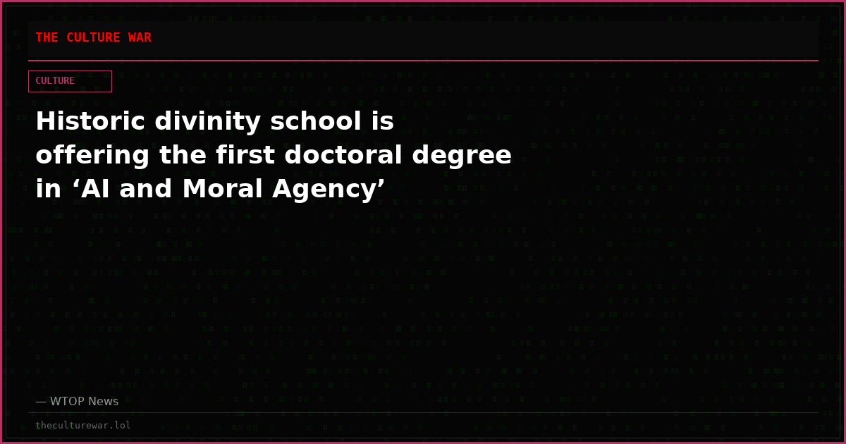 Historic divinity school is offering the first doctoral degree in ‘AI and Moral Agency’