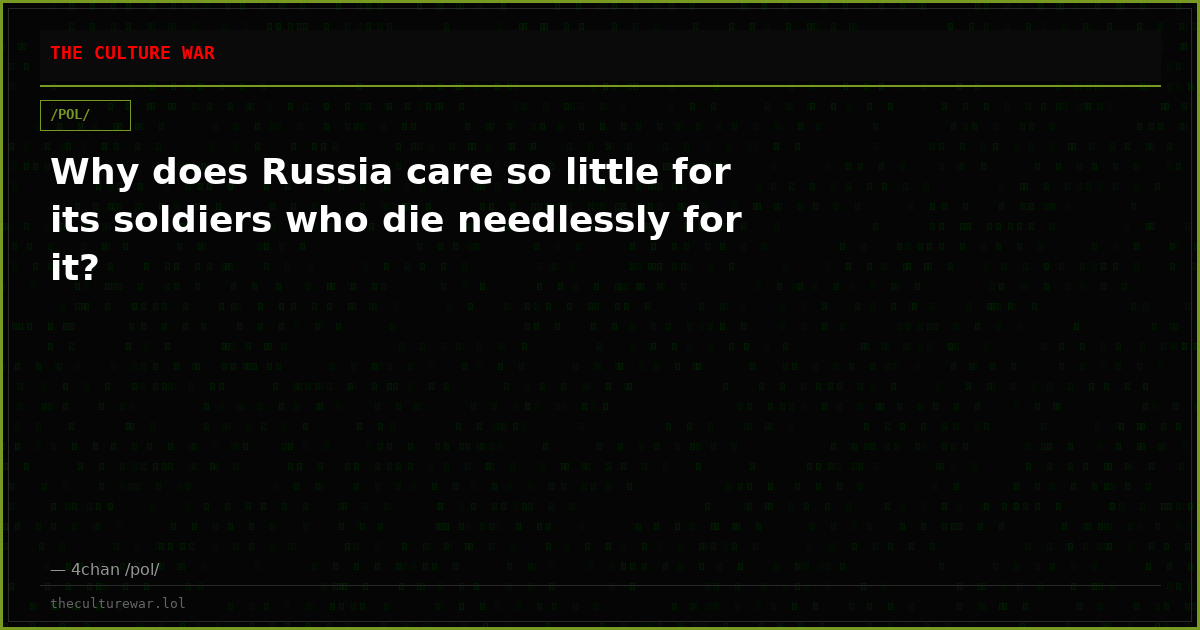 Why does Russia care so little for its soldiers who die needlessly for it?
