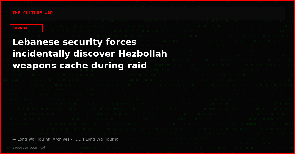 Lebanese security forces incidentally discover Hezbollah weapons cache during raid