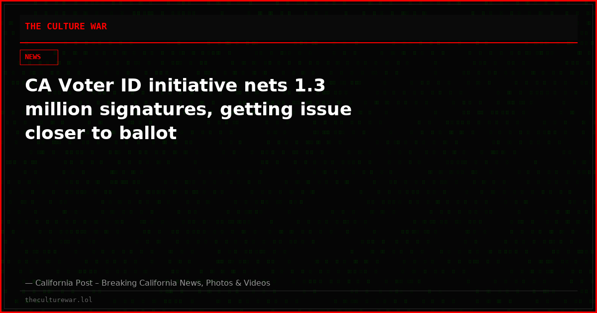 CA Voter ID initiative nets 1.3 million signatures, getting issue closer to ballot