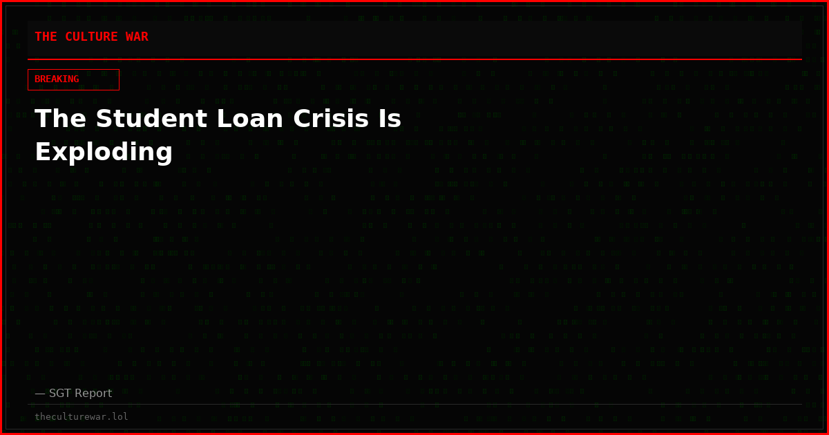 The Student Loan Crisis Is Exploding