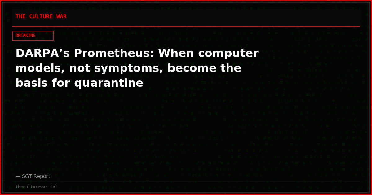 DARPA’s Prometheus: When computer models, not symptoms, become the basis for quarantine