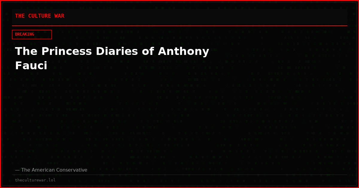 The Princess Diaries of Anthony Fauci