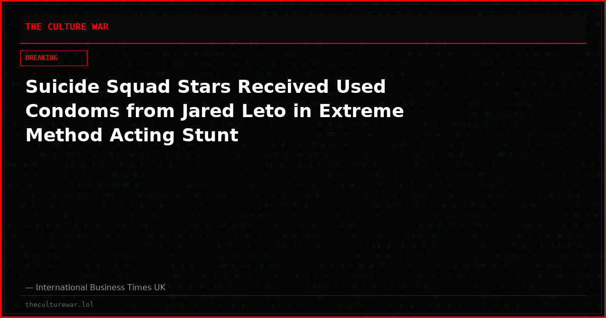 Suicide Squad Stars Received Used Condoms from Jared Leto in Extreme Method Acting Stunt