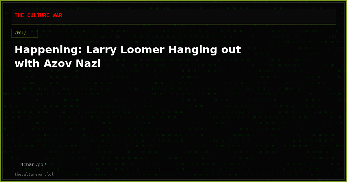 Happening: Larry Loomer Hanging out with Azov Nazi