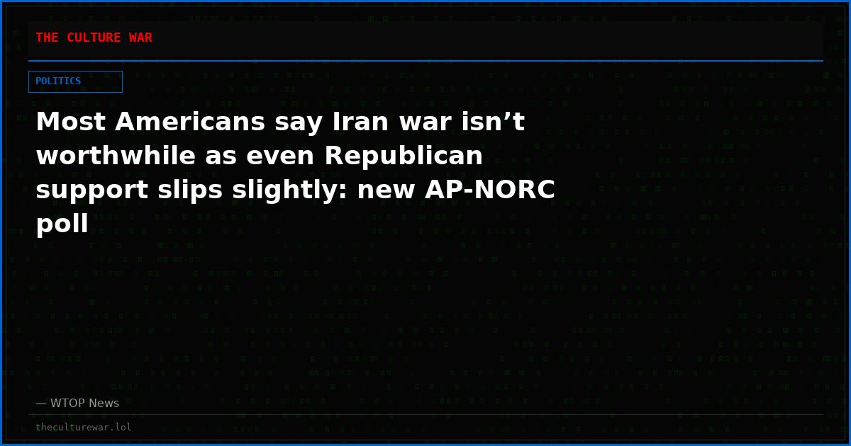 Most Americans say Iran war isn’t worthwhile as even Republican support slips slightly: new AP-NORC poll