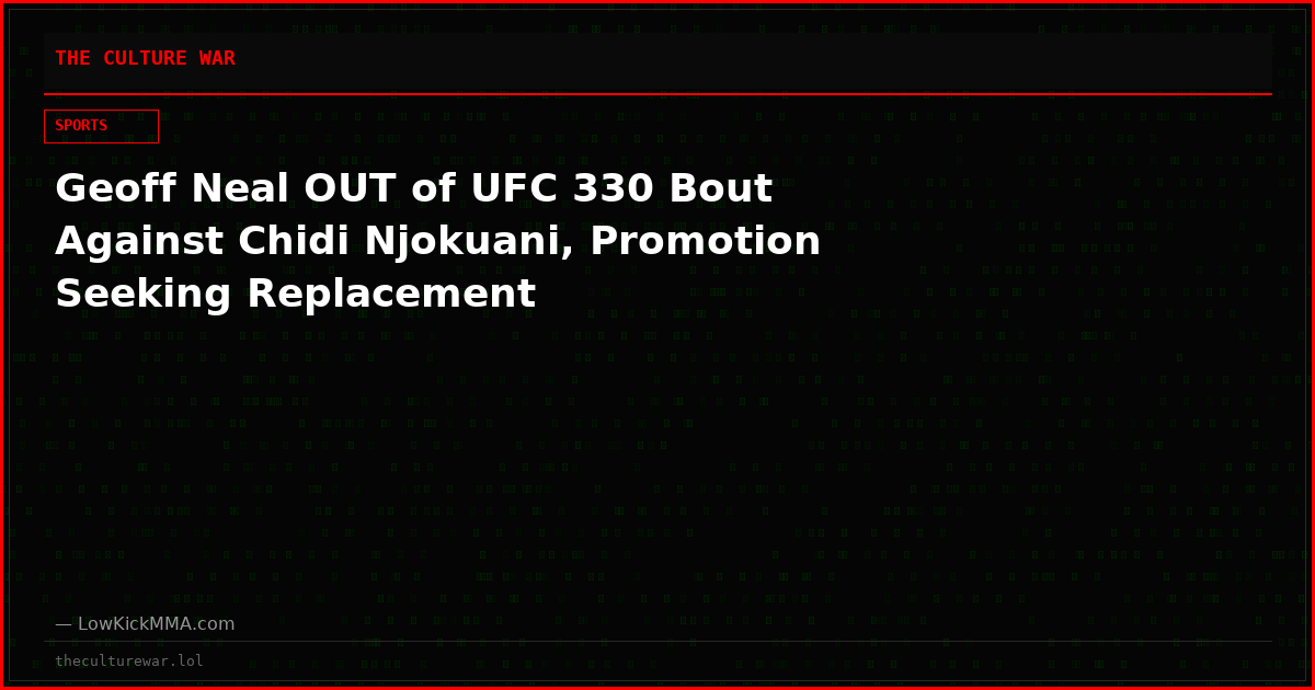 Geoff Neal OUT of UFC 330 Bout Against Chidi Njokuani, Promotion Seeking Replacement