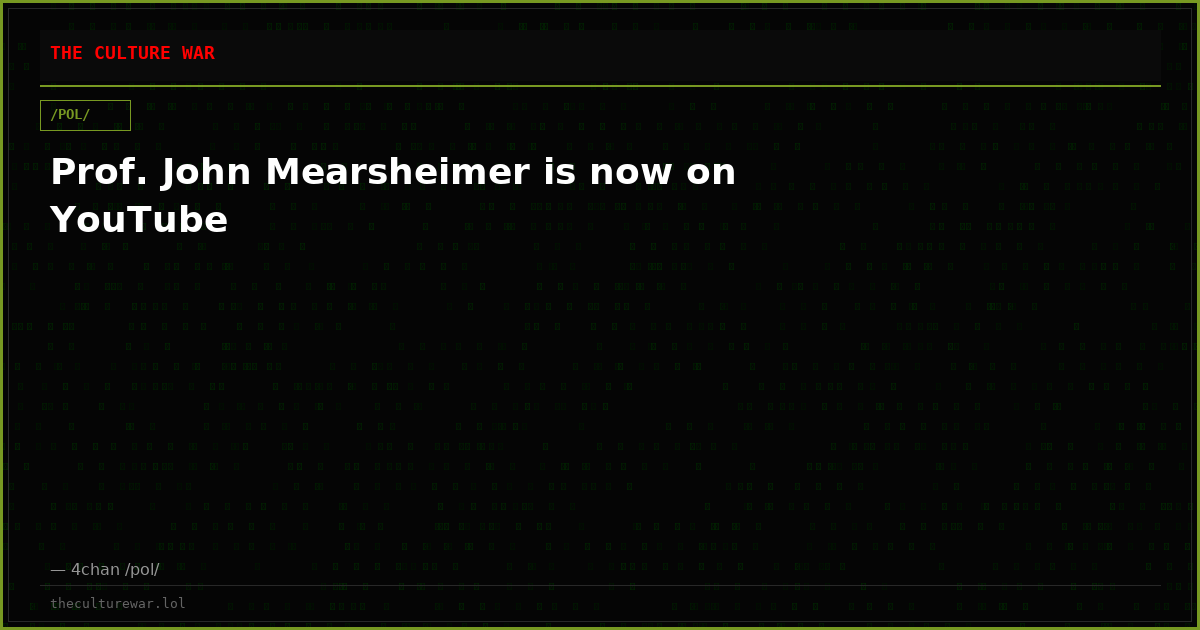 Prof. John Mearsheimer is now on YouTube