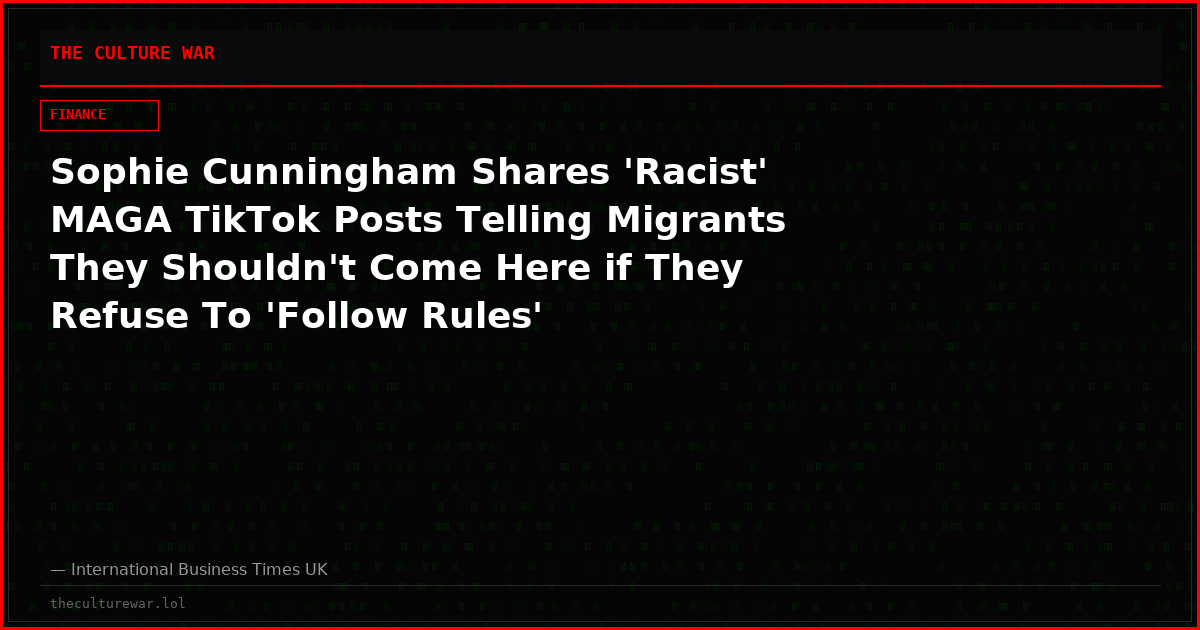 Sophie Cunningham Shares 'Racist' MAGA TikTok Posts Telling Migrants They Shouldn't Come Here if They Refuse To 'Follow Rules'