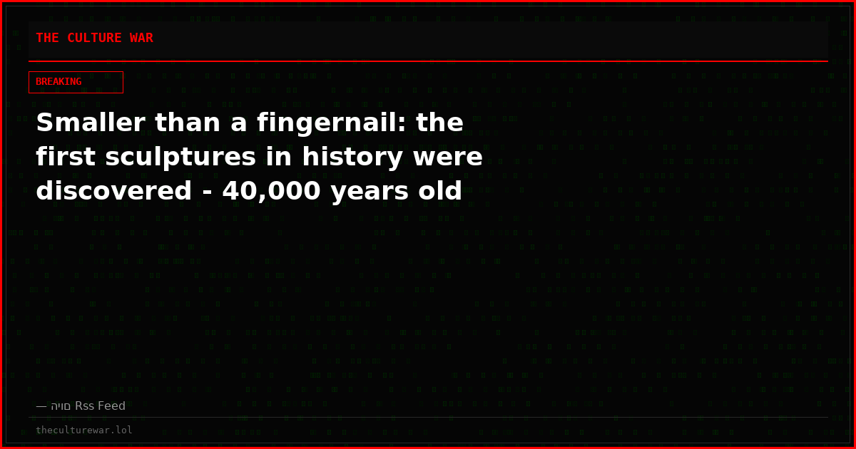 Smaller than a fingernail: the first sculptures in history were discovered - 40,000 years old