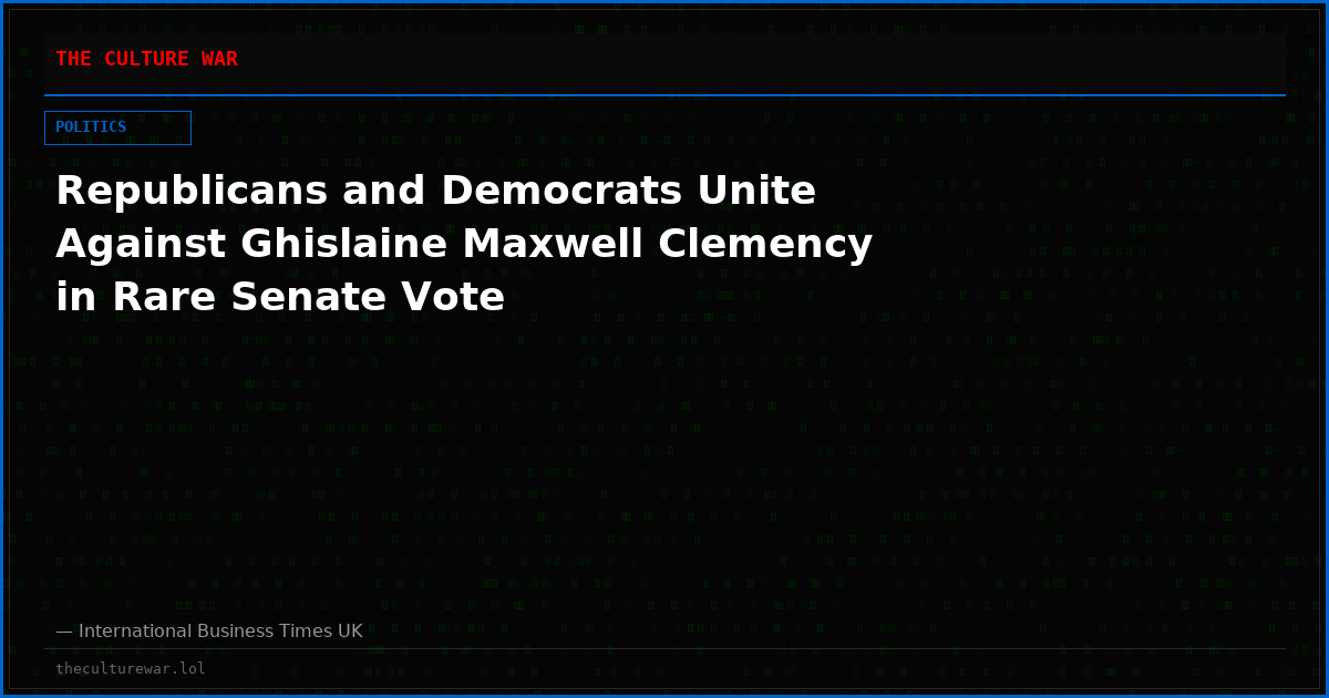 Republicans and Democrats Unite Against Ghislaine Maxwell Clemency in Rare Senate Vote