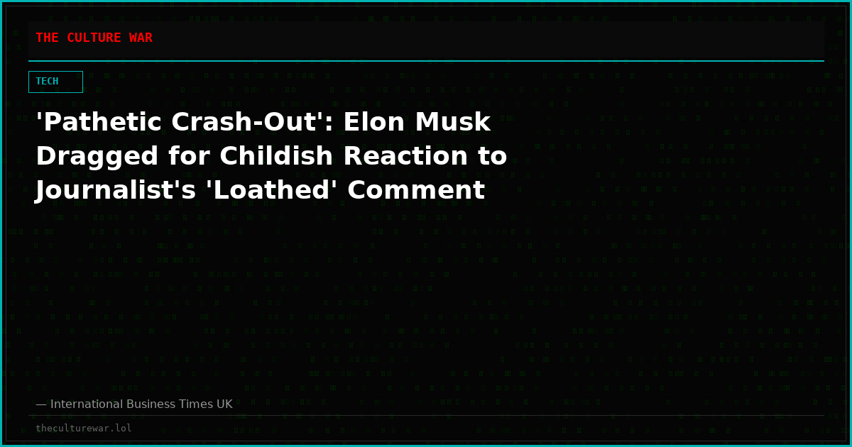 'Pathetic Crash-Out': Elon Musk Dragged for Childish Reaction to Journalist's 'Loathed' Comment