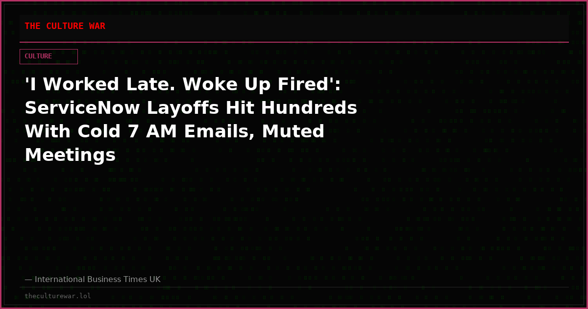 'I Worked Late. Woke Up Fired': ServiceNow Layoffs Hit Hundreds With Cold 7 AM Emails, Muted Meetings