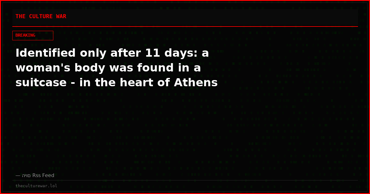 Identified only after 11 days: a woman's body was found in a suitcase - in the heart of Athens