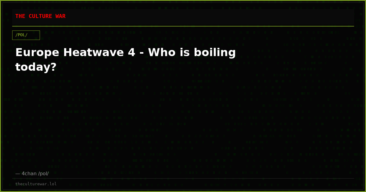Europe Heatwave 4 - Who is boiling today?