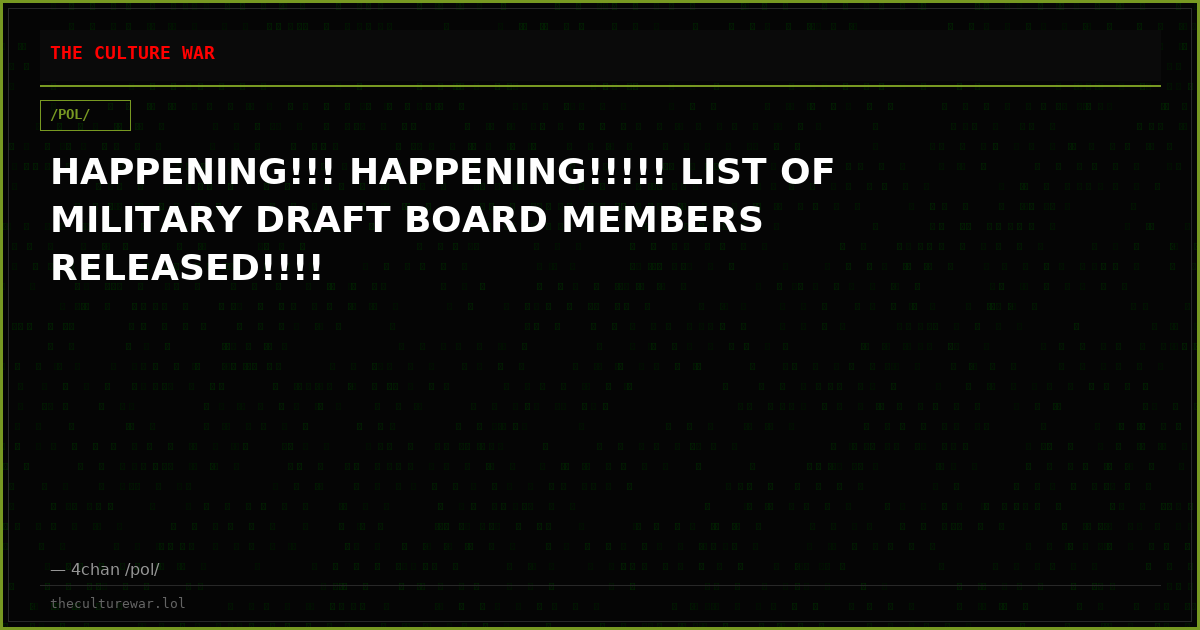HAPPENING!!! HAPPENING!!!!! LIST OF MILITARY DRAFT BOARD MEMBERS RELEASED!!!!