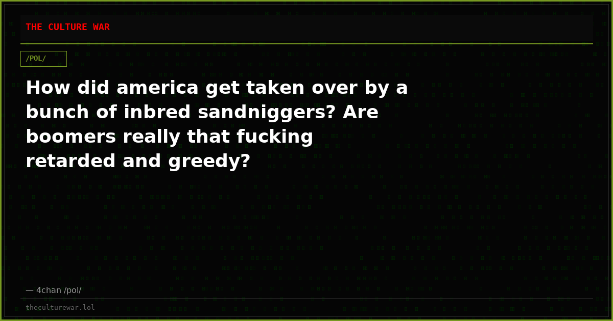 How did america get taken over by a bunch of inbred sandniggers? Are boomers really that fucking retarded and greedy?