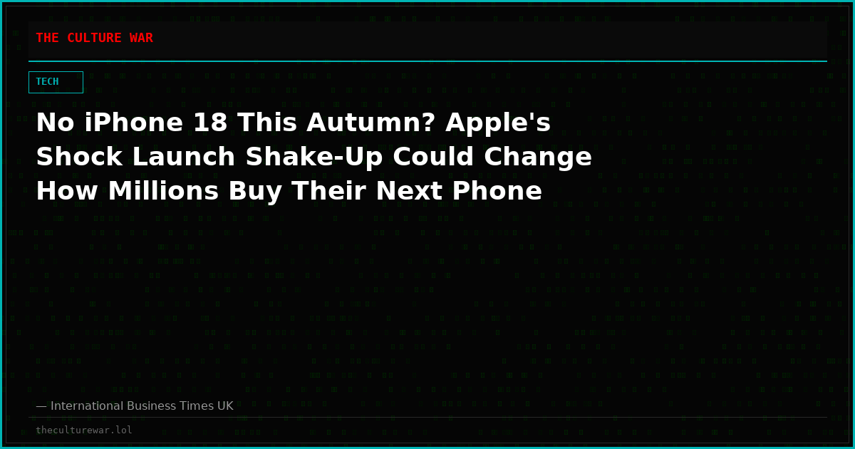 No iPhone 18 This Autumn? Apple's Shock Launch Shake-Up Could Change How Millions Buy Their Next Phone
