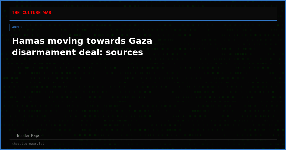 Hamas moving towards Gaza disarmament deal: sources