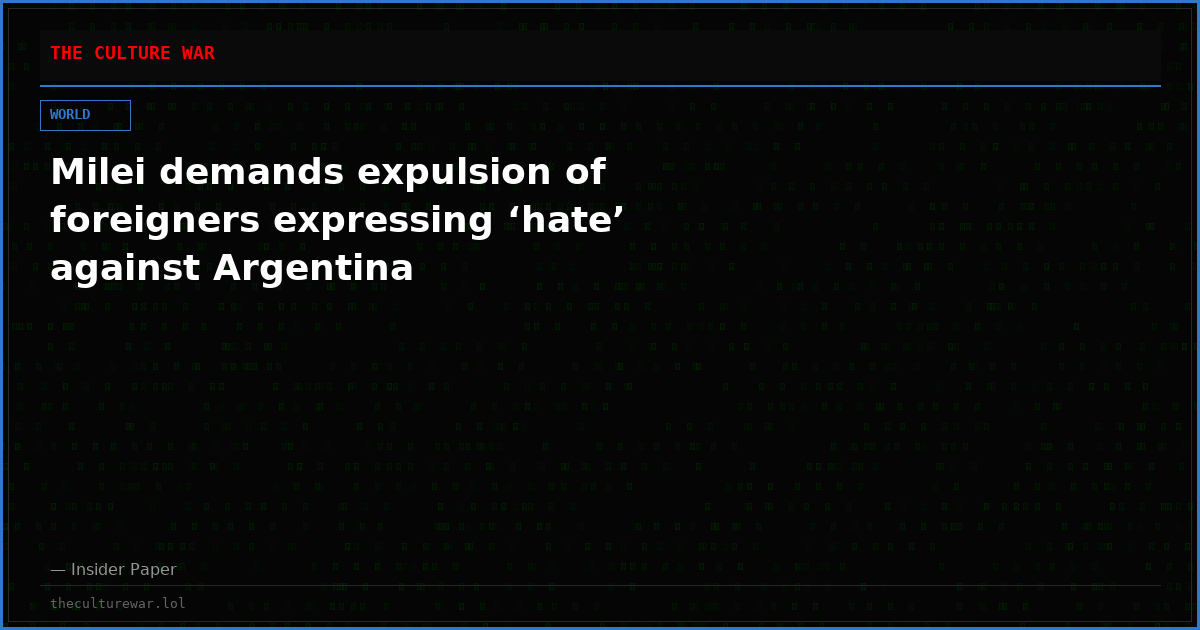 Milei demands expulsion of foreigners expressing ‘hate’ against Argentina