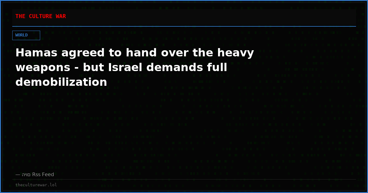 Hamas agreed to hand over the heavy weapons - but Israel demands full demobilization
