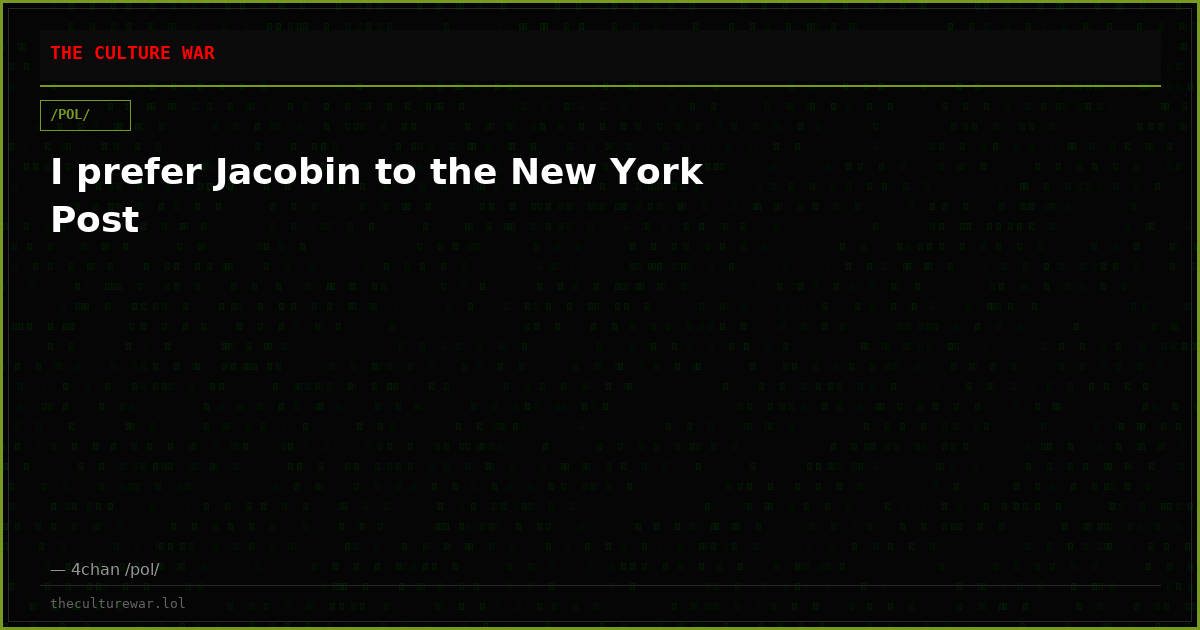 I prefer Jacobin to the New York Post