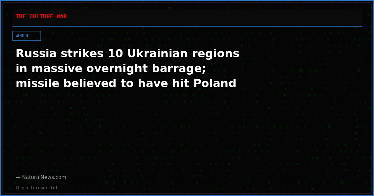 Russia strikes 10 Ukrainian regions in massive overnight barrage; missile believed to have hit Poland