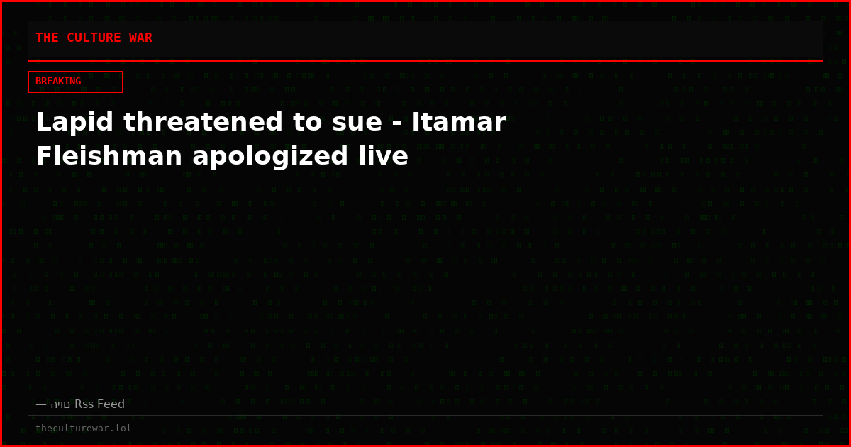 Lapid threatened to sue - Itamar Fleishman apologized live