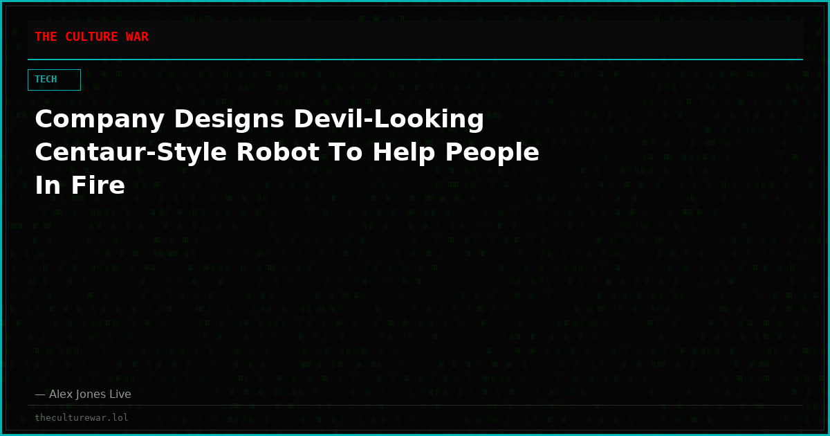 Company Designs Devil-Looking Centaur-Style Robot To Help People In Fire