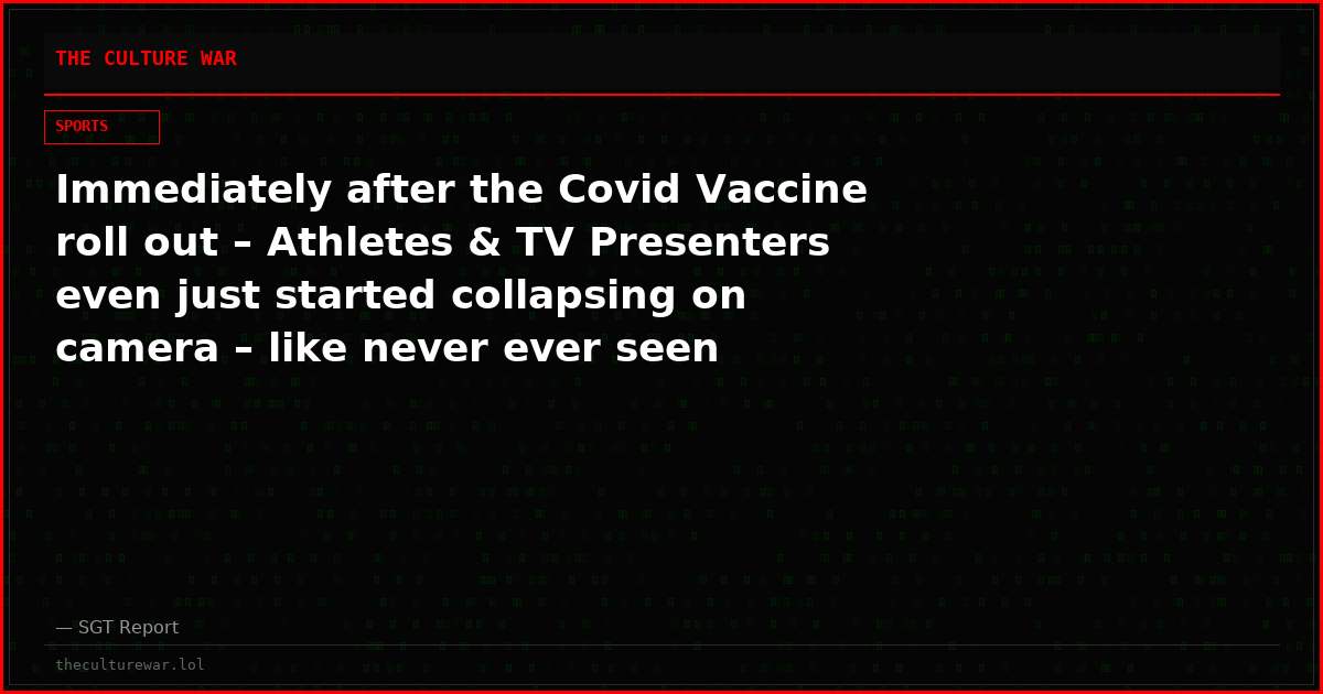 Immediately after the Covid Vaccine roll out – Athletes & TV Presenters even just started collapsing on camera – like never ever seen before.
