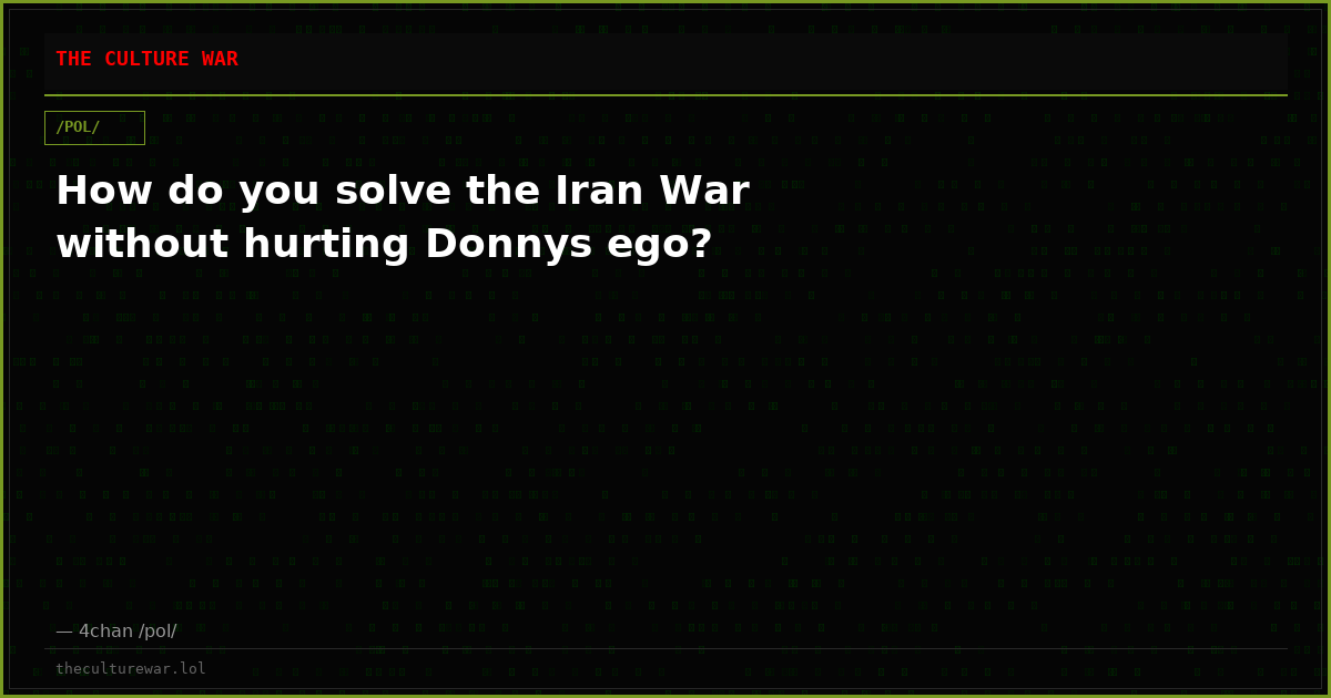How do you solve the Iran War without hurting Donnys ego?