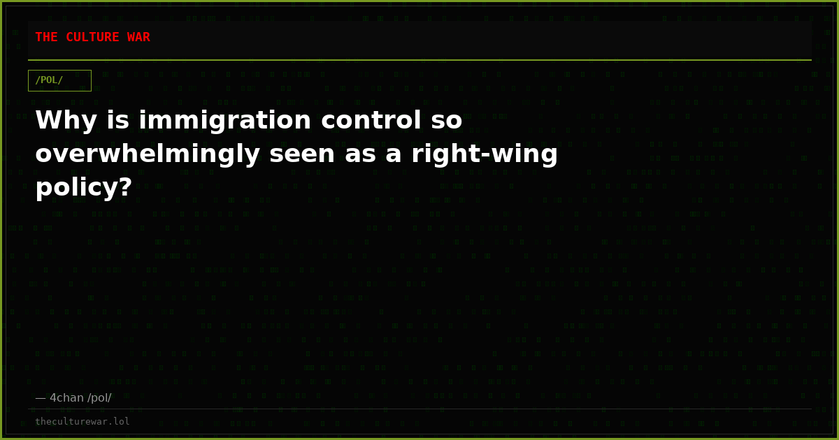 Why is immigration control so overwhelmingly seen as a right-wing policy?