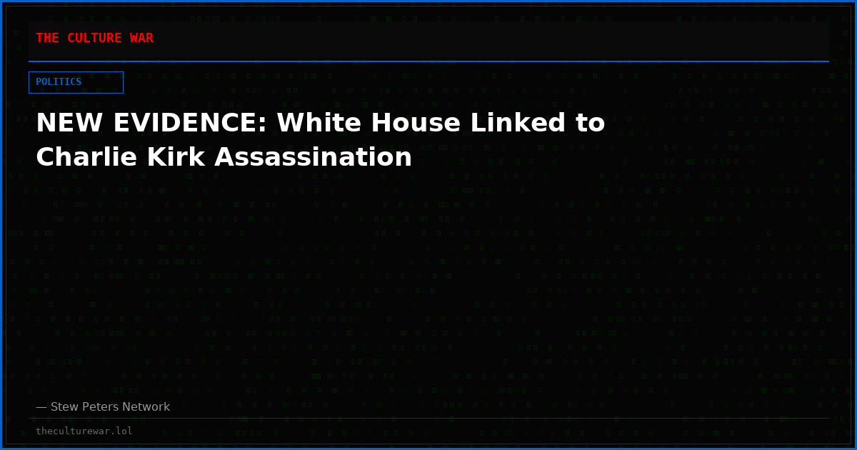NEW EVIDENCE: White House Linked to Charlie Kirk Assassination