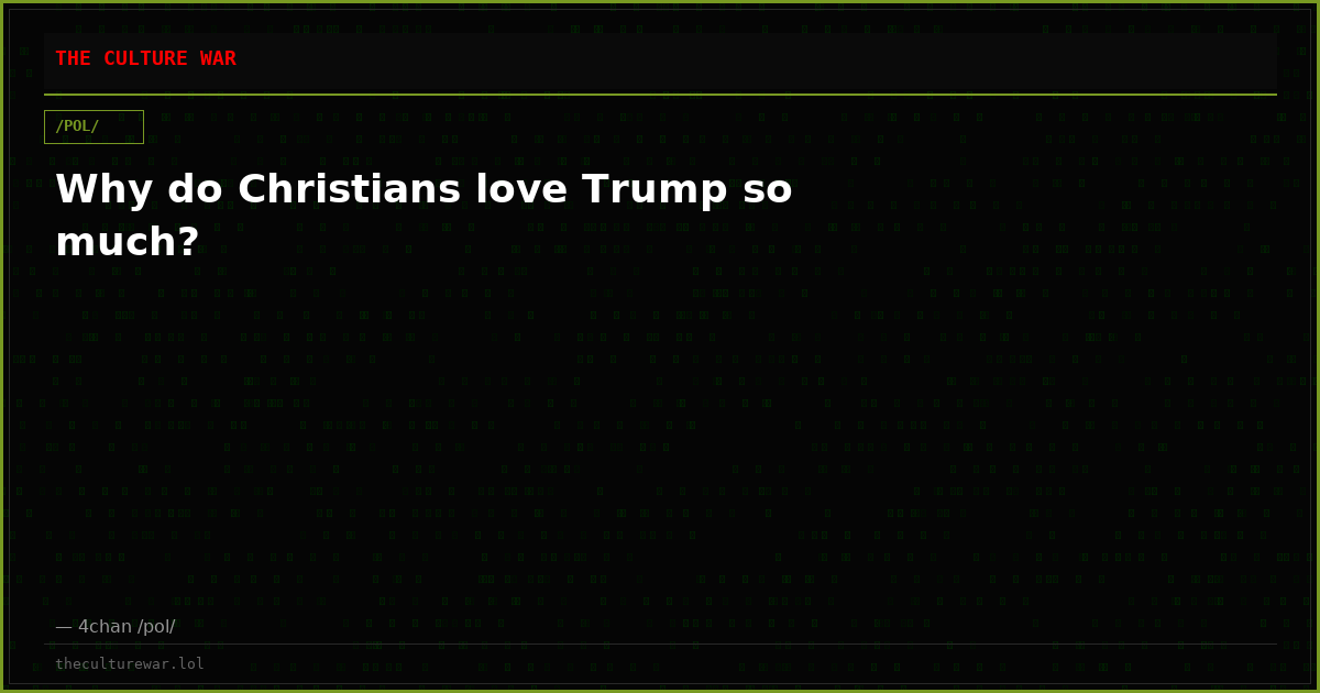 Why do Christians love Trump so much?