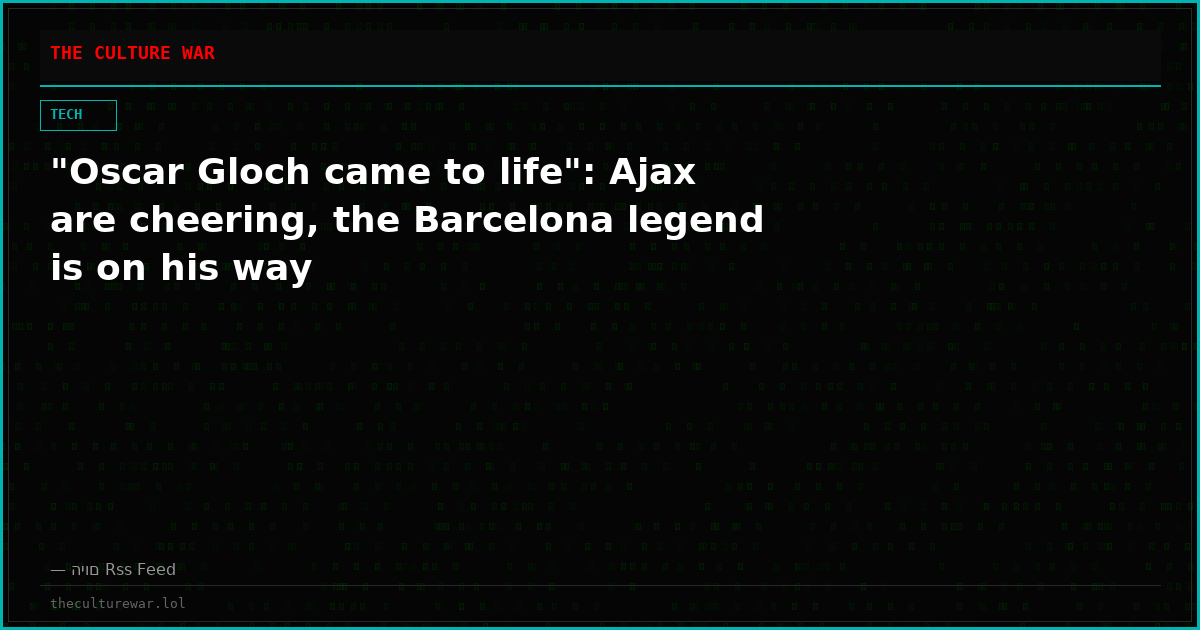 "Oscar Gloch came to life": Ajax are cheering, the Barcelona legend is on his way