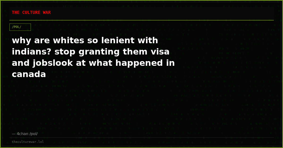 why are whites so lenient with indians? stop granting them visa and jobslook at what happened in canada
