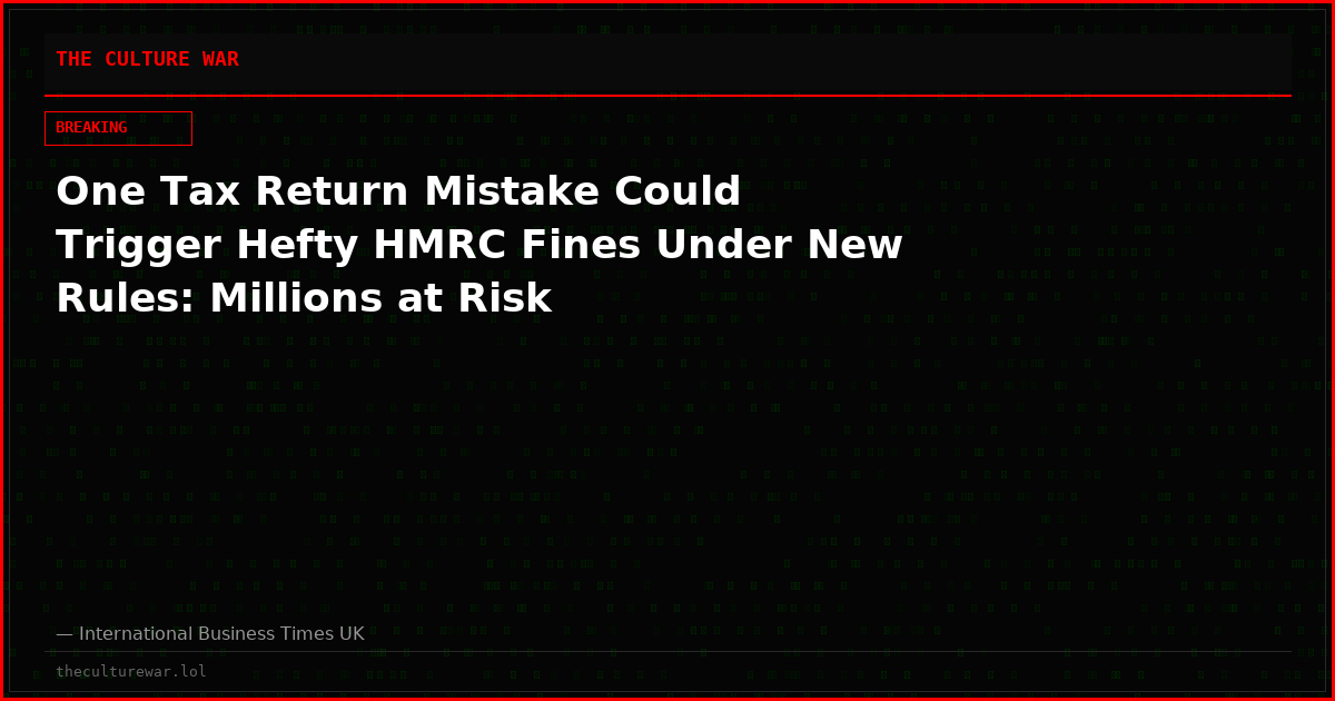 One Tax Return Mistake Could Trigger Hefty HMRC Fines Under New Rules: Millions at Risk