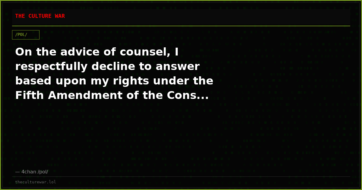 On the advice of counsel, I respectfully decline to answer based upon my rights under the Fifth Amendment of the Cons...