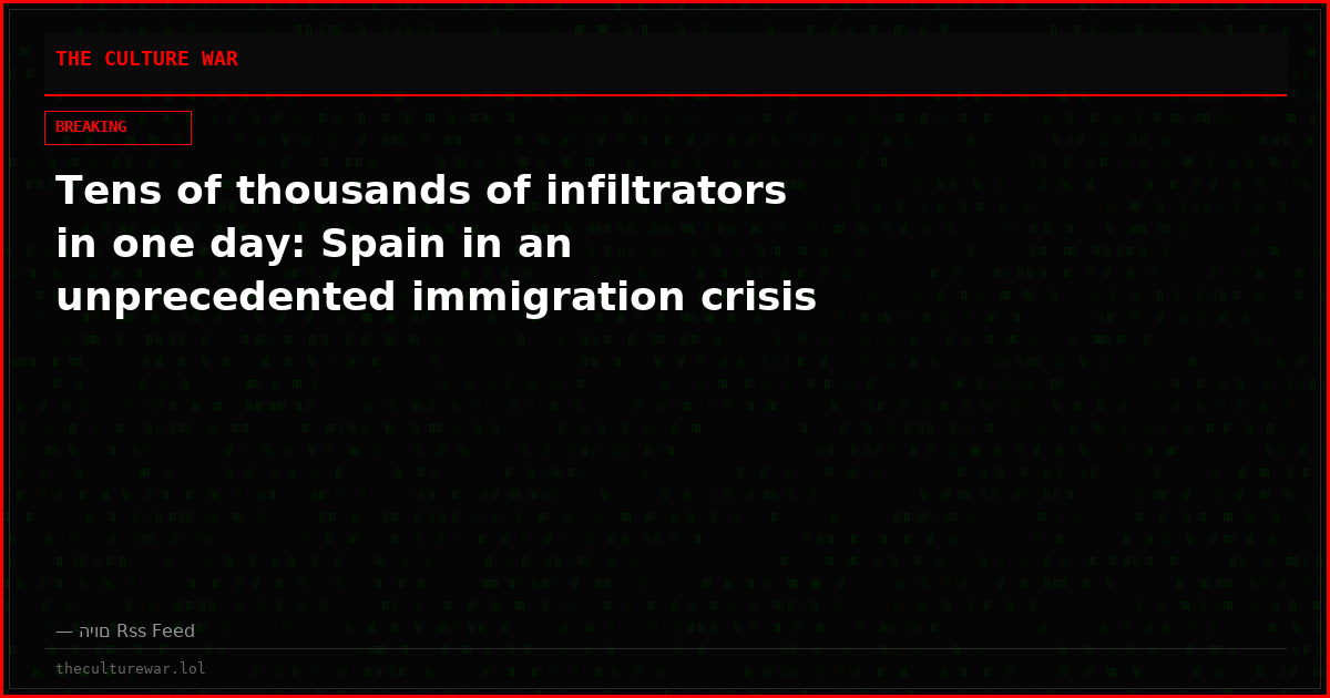 Tens of thousands of infiltrators in one day: Spain in an unprecedented immigration crisis
