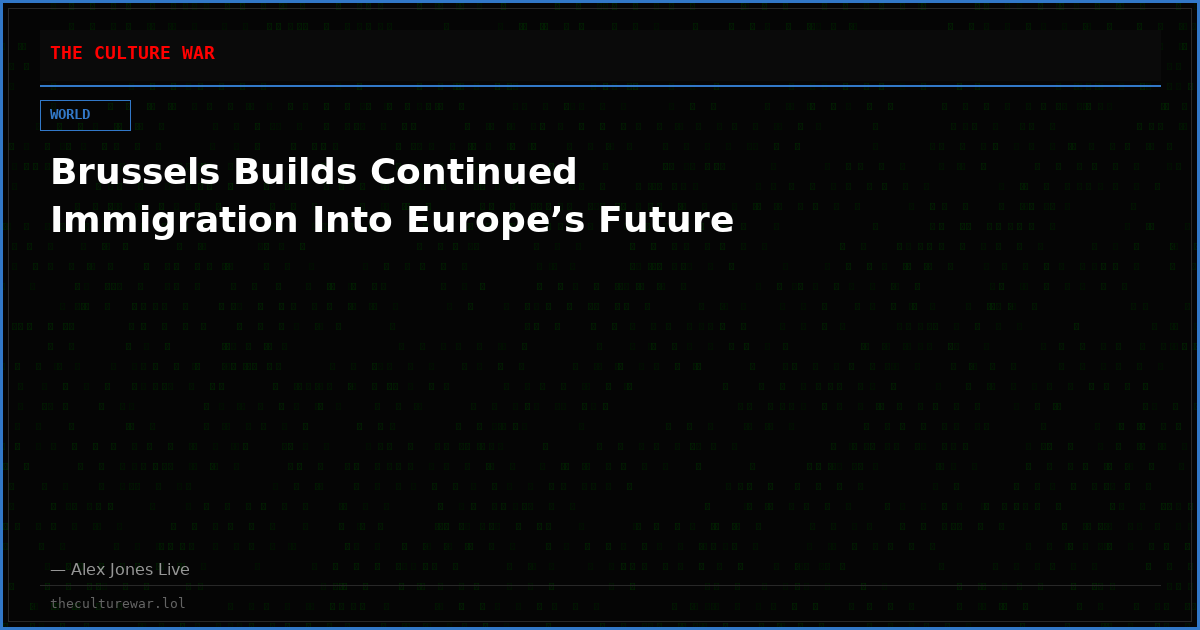 Brussels Builds Continued Immigration Into Europe’s Future