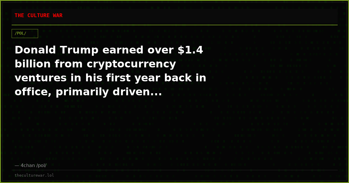 Donald Trump earned over $1.4 billion from cryptocurrency ventures in his first year back in office, primarily driven...