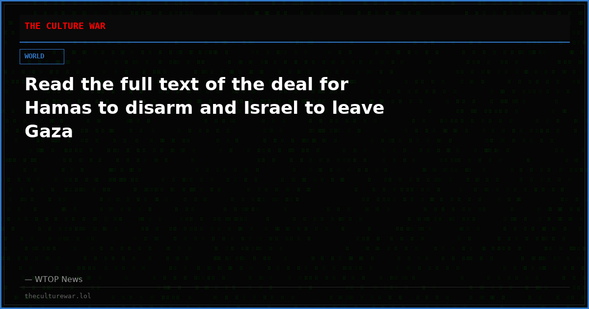 Read the full text of the deal for Hamas to disarm and Israel to leave Gaza