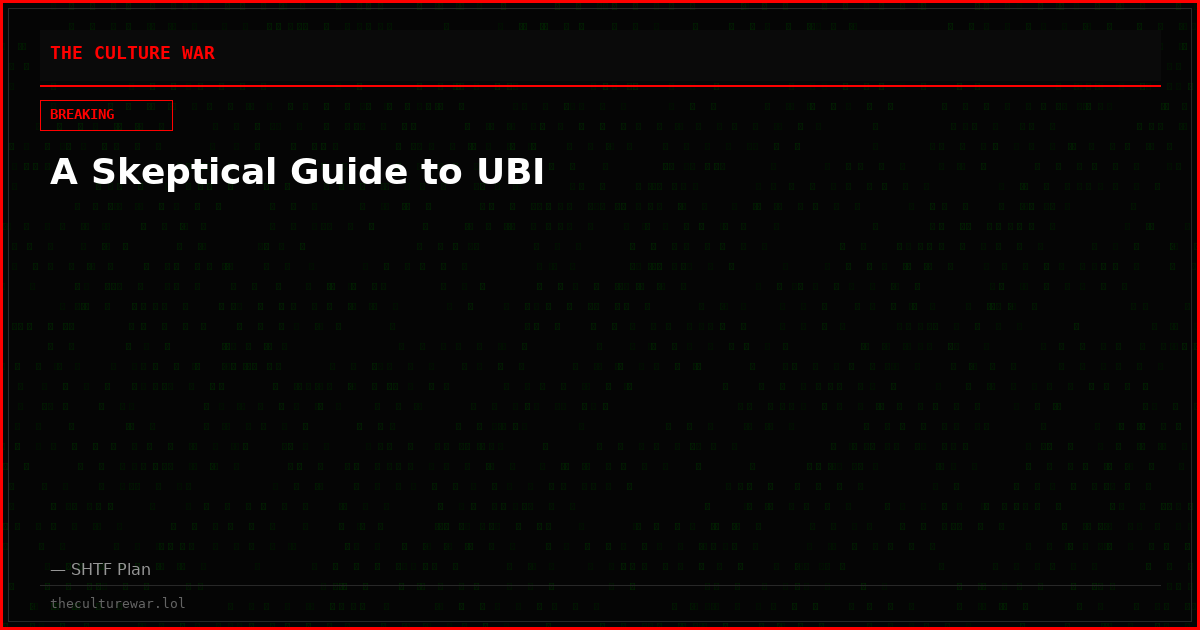 A Skeptical Guide to UBI