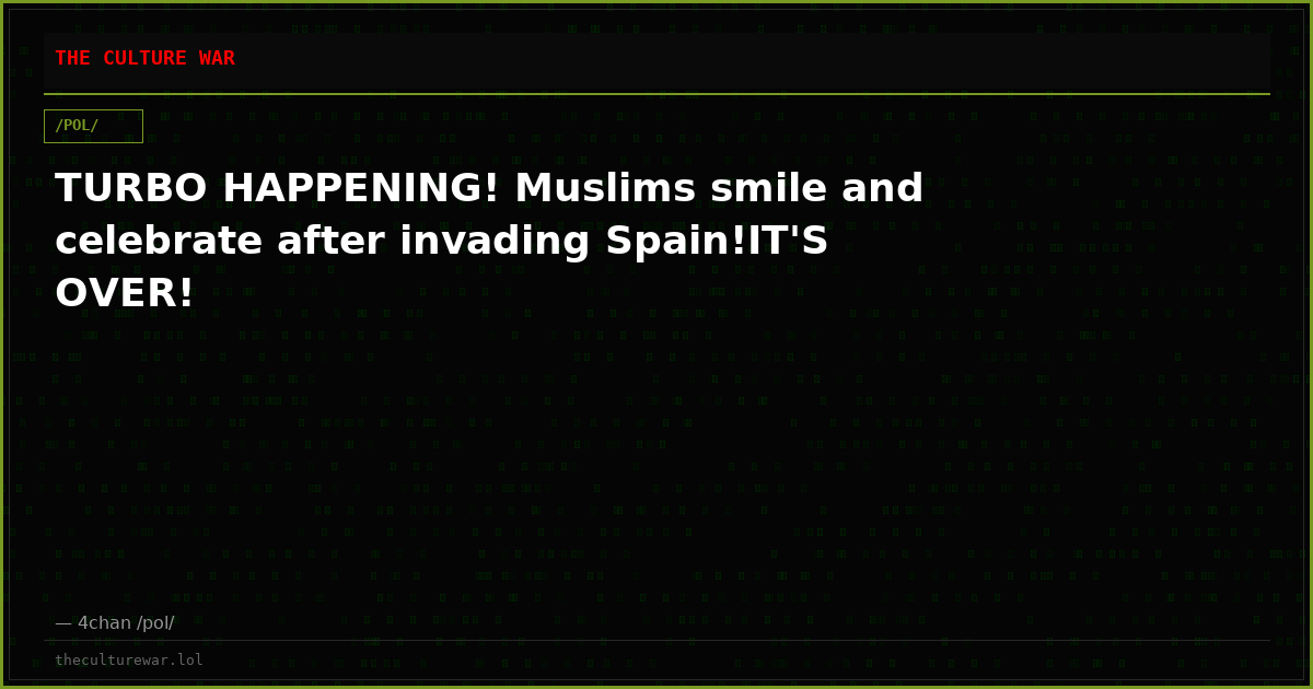 TURBO HAPPENING! Muslims smile and celebrate after invading Spain!IT'S OVER!