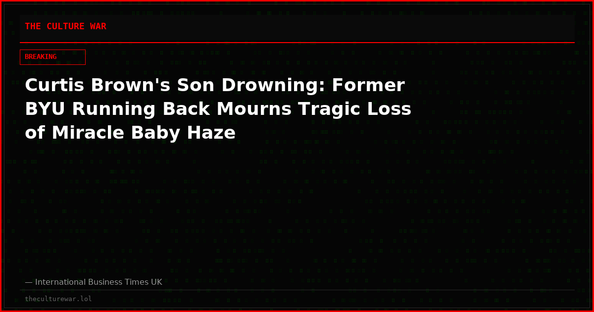 Curtis Brown's Son Drowning: Former BYU Running Back Mourns Tragic Loss of Miracle Baby Haze