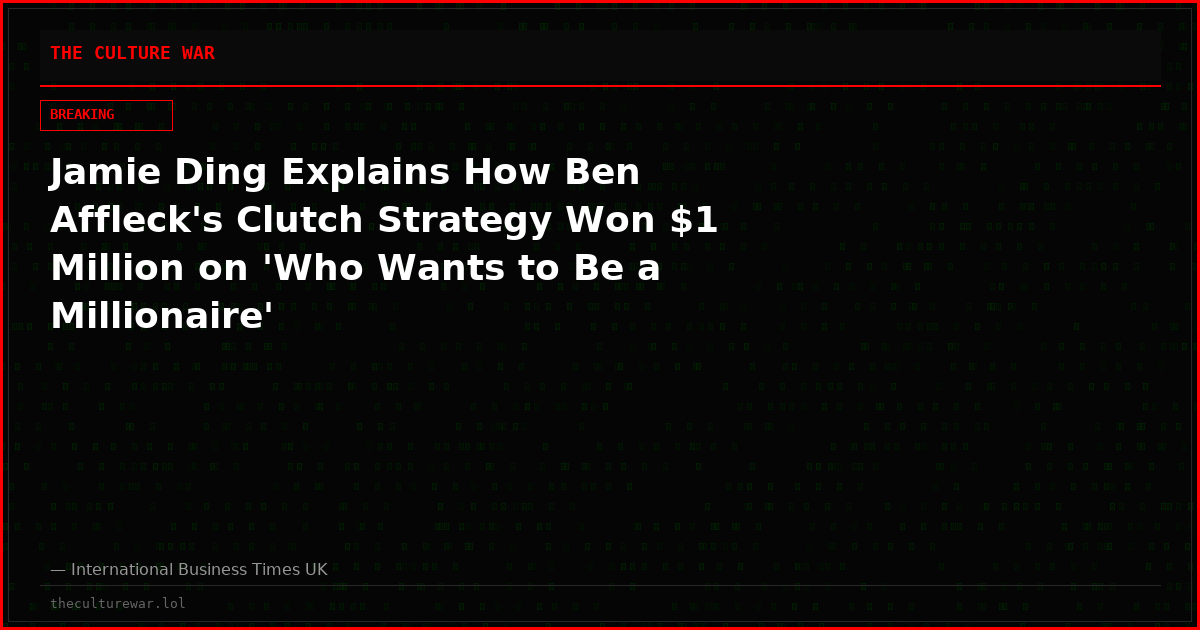 Jamie Ding Explains How Ben Affleck's Clutch Strategy Won $1 Million on 'Who Wants to Be a Millionaire'