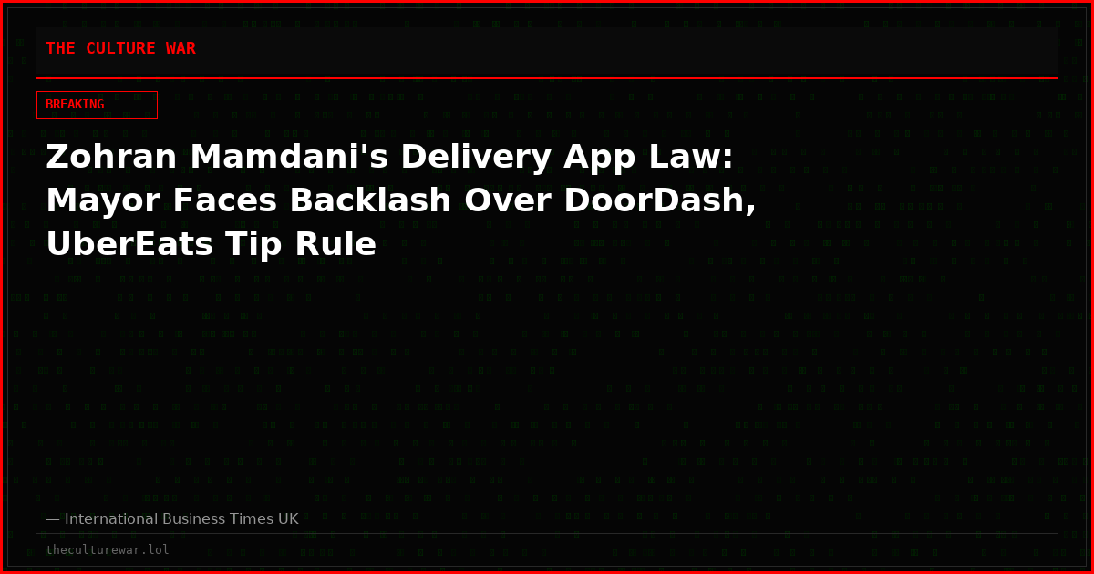 Zohran Mamdani's Delivery App Law: Mayor Faces Backlash Over DoorDash, UberEats Tip Rule