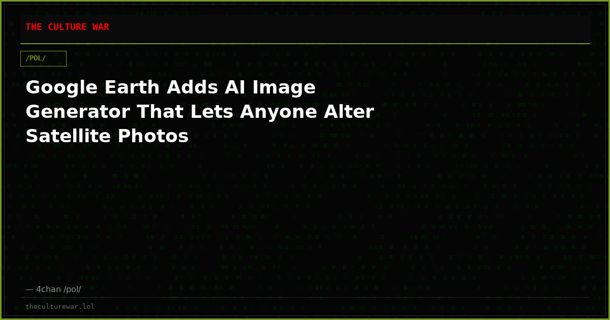 Google Earth Adds AI Image Generator That Lets Anyone Alter Satellite Photos